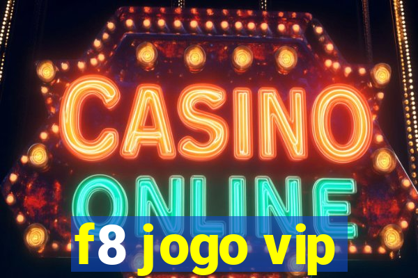 f8 jogo vip